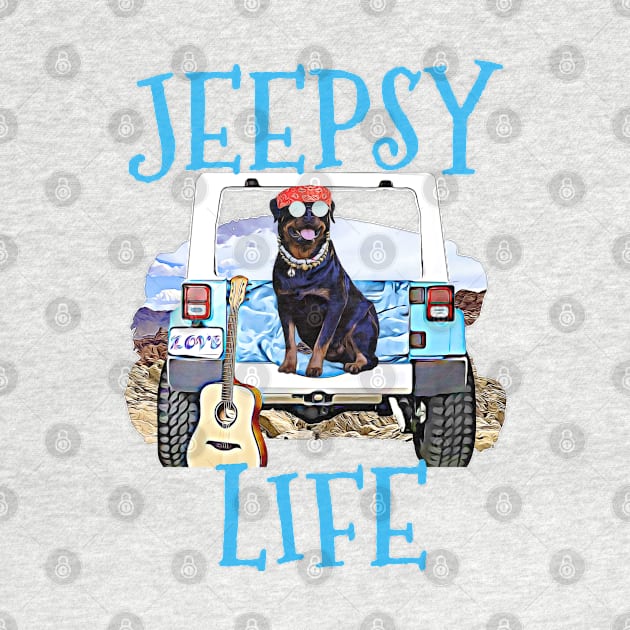 Jeepsy Life Rottweiler by Witty Things Designs